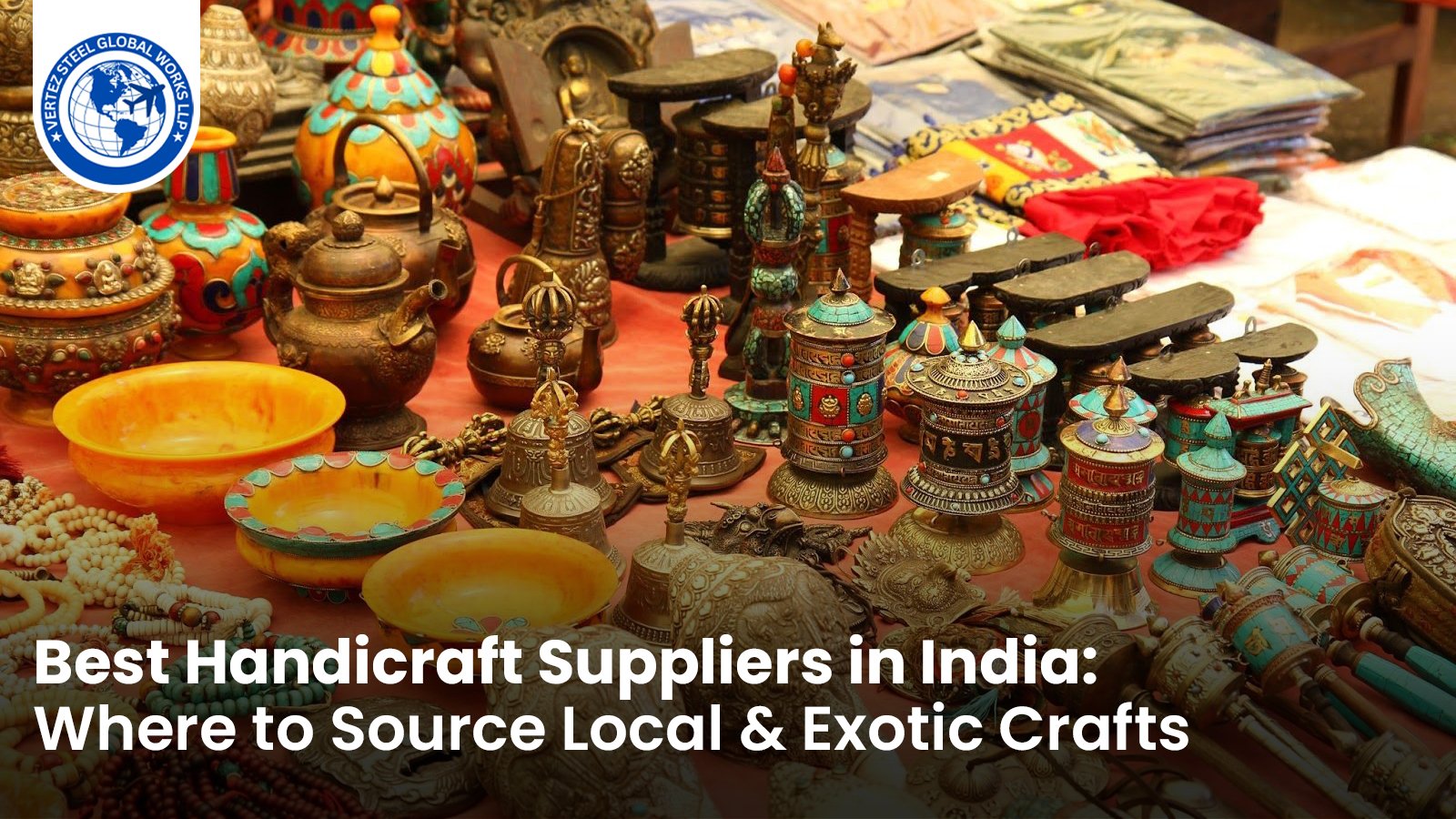 Best+Handicraft+Suppliers+in+India%3A+Where+to+Source+Local+%26+Exotic+Crafts