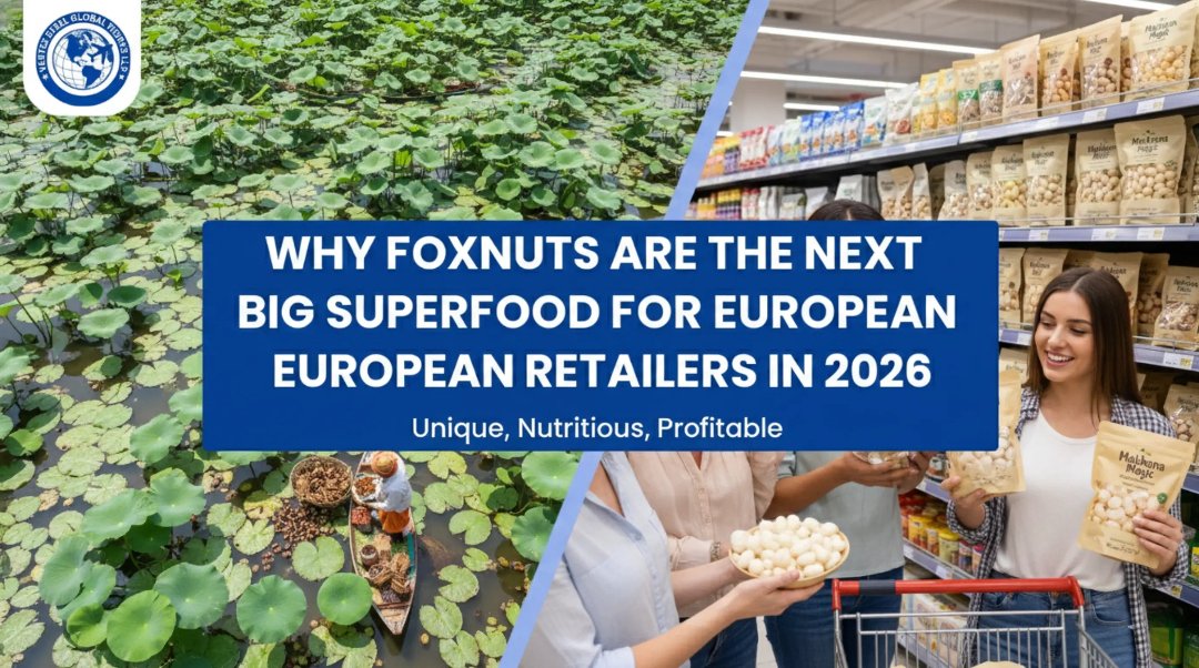 Why++Foxnuts+is+the+Next+Big+Superfood+for+European+Retailers+in+2026